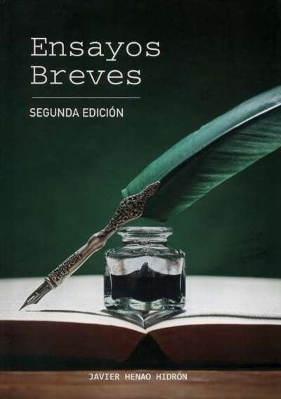 Libro: Ensayos breves | Autor: Javier Henao Hidrón | Isbn: 9789585134027