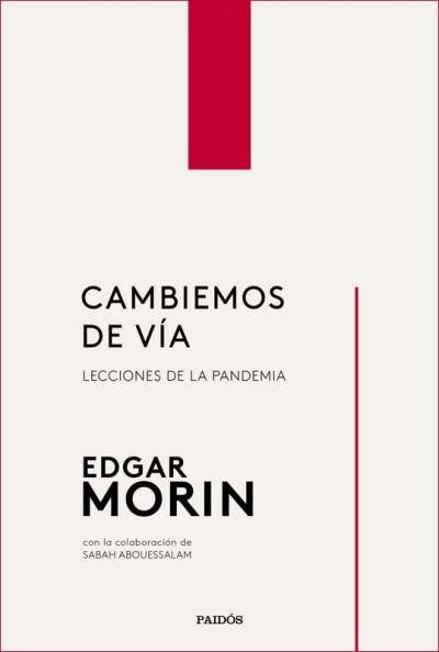 Libro: Cambiemos de vía | Autor: Edgar Morin | Isbn: 9789584292803