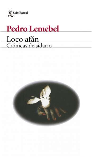 Libro: Loco afán | Autor: Pedro Lemebel | Isbn: 9789584292032