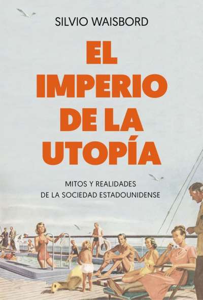 Libro: El imperio de la utopía | Autor: Silvio Waisbord | Isbn: 9789584292797