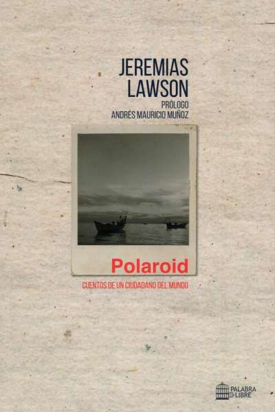 Libro: Polaroid | Autor: Jeremias Lawson | Isbn: 9789585987678