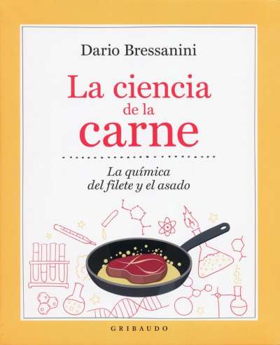 Libro: La ciencia de la carne | Autor: Dario Bressanini | Isbn: 9788417127732