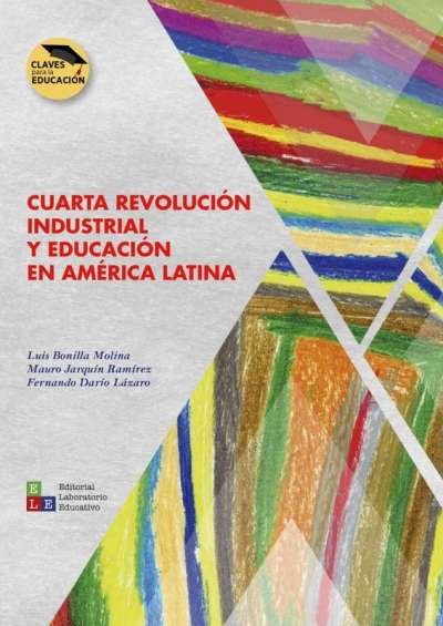 Libro: Cuarta revolución industrial y educación en América Latina | Autor: Luis Bonilla Molina | Isbn: 9789585278790