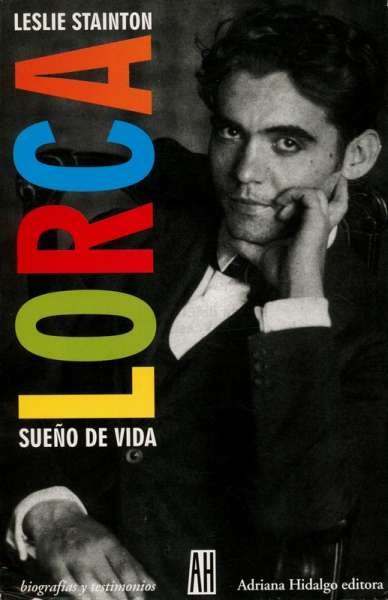 Libro: Lorca. Sueño de vida | Autor: Leslie Stainton | Isbn: 9879396561