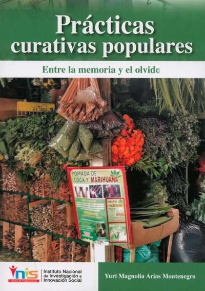 Libro: Prácticas curativas populares | Autor: Yuri Magnolia Arias Montenegro | Isbn: 9789585240681
