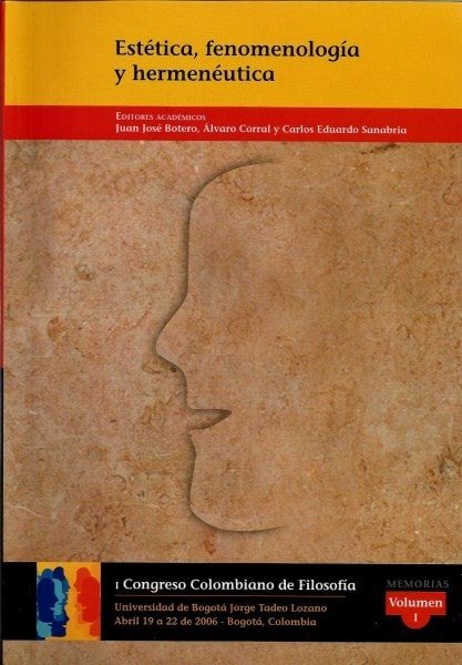 Estética: fenomenología y hermenéutica. Vol i. Congreso de filosofía no 1 - Juan José Botero - 9879589029978