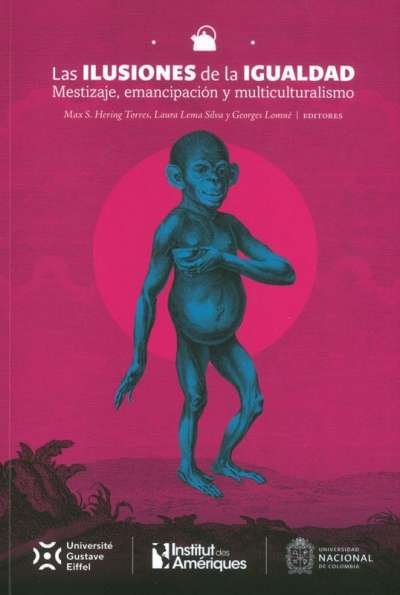 Libro: Las ilusiones de la igualdad | Autor: Max S. Hering Torres | Isbn: 9789587941937