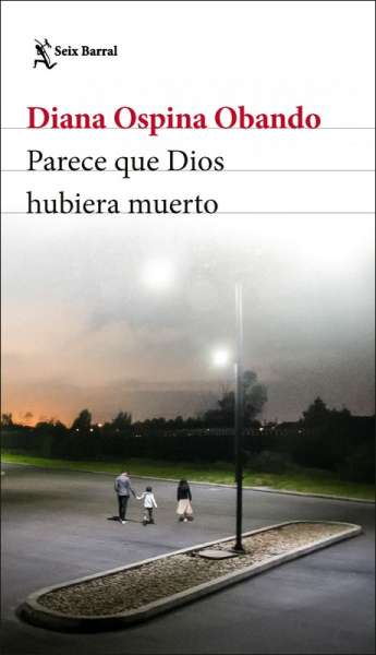 Libro: Pareciera que Dios hubiera muerto | Autor: Diana Ospina Obando | Isbn: 9789584292551