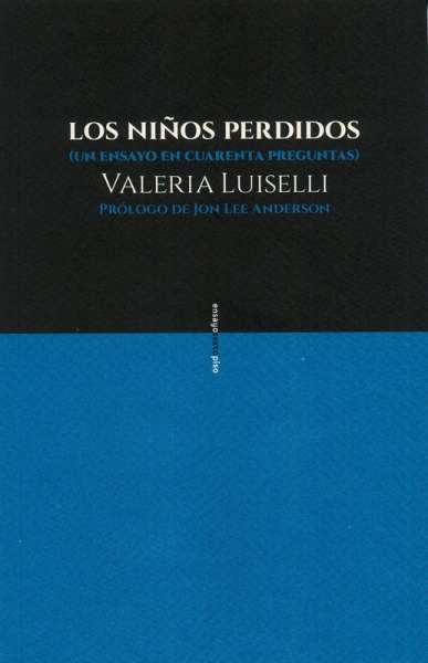 Libro: Los niños perdidos | Autor: Valeria Luiselli | Isbn: 9788416677481
