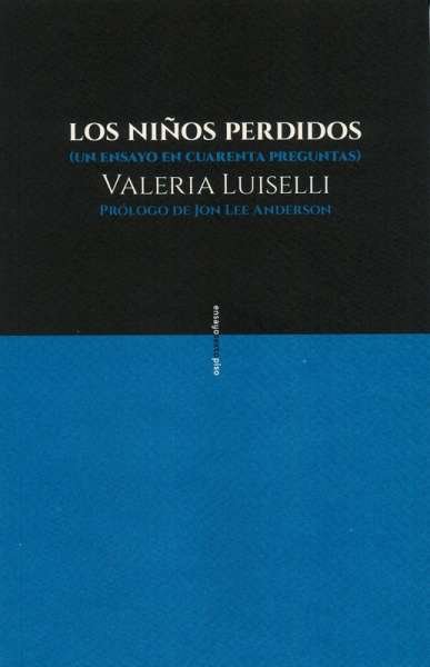 Libro: Los niños perdidos | Autor: Valeria Luiselli | Isbn: 9788416677481