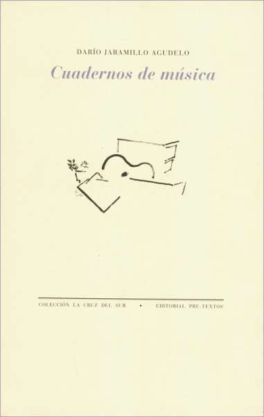 Libro: Cuadernos de música | Autor: Darío Jaramillo | Isbn: 9788481918700