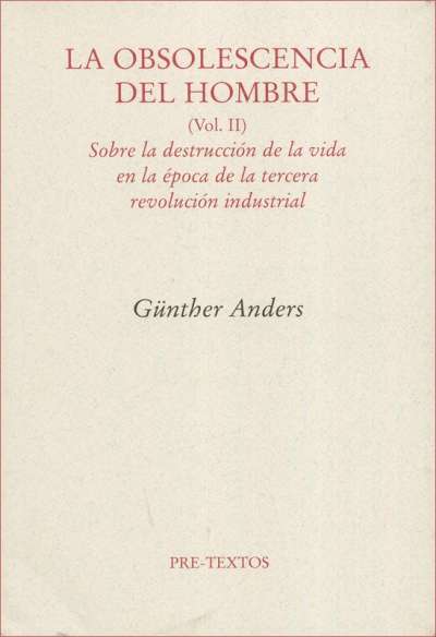 Libro: La obsolescencia del hombre Vol. II | Autor: Günther Anders | Isbn: 9788492913930