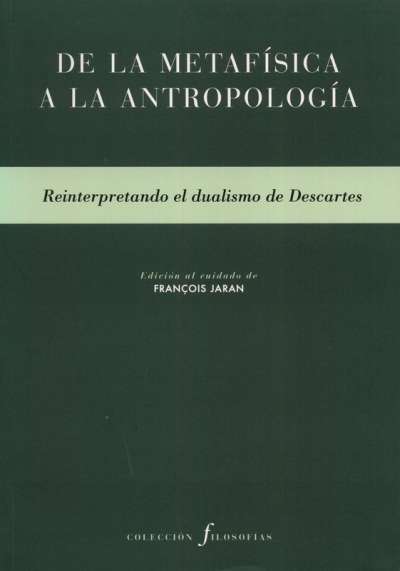 Libro: De la metafísica a la antropoogía | Autor: Francois Jaran | Isbn: 9788415894698