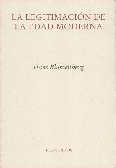 Libro: La legitimación de la edad moderna | Autor: Hans Blumenberg | Isbn: 9788481919004