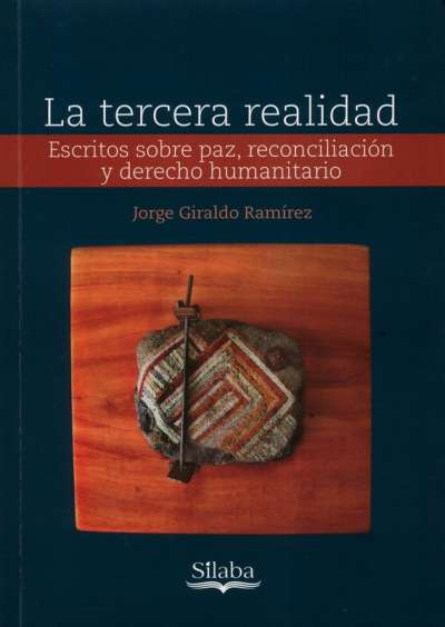 Libro: La tercera realidad | Autor: Jorge Giraldo Ramírez | Isbn: 9789588794693