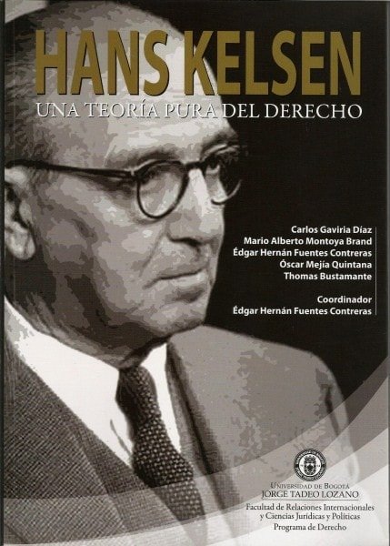 Hans kelsen. Una teoría pura del derecho - Carlos Gaviria Díaz - 9789587250497
