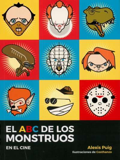 Libro: El ABC de los mounstros del cine | Autor: Alexis Puig | Isbn: 9788494947063