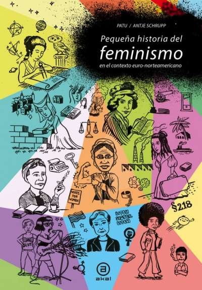 Libro: Pequeña historia del feminismo en el contexto euro-norteamericano | Autor: Antje Schrupp | Isbn: 9788446045663