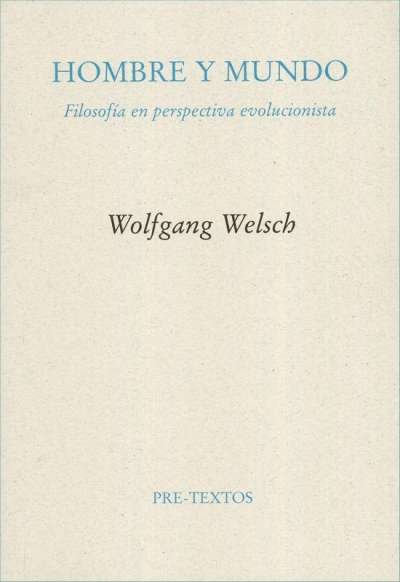 Libro: Hombre y mundo | Autor: Wolfgang Welsch | Isbn: 9788415894636