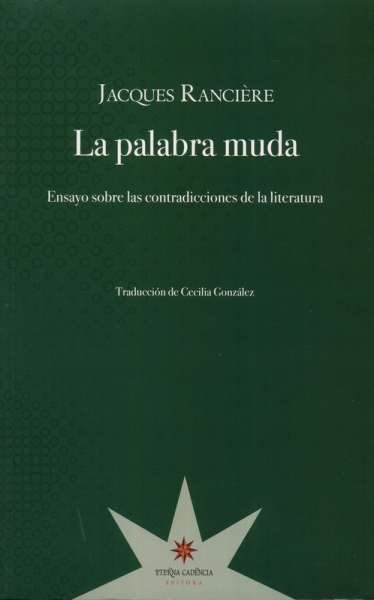 Libro: La palabra muda | Autor: Jacques Ranciére | Isbn: 9789872514068