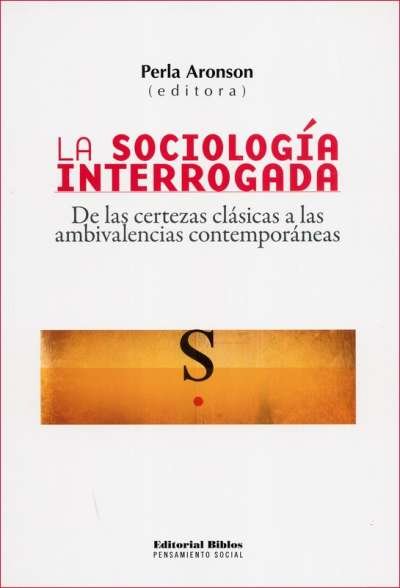 Libro: La sociología interrogada | Autor: Perla Aronson | Isbn: 9789507869051