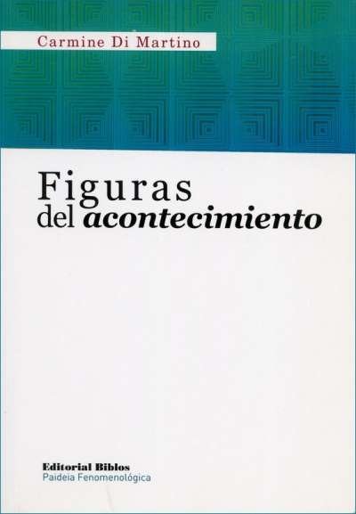 Libro: Figuras del acontecimiento | Autor: Carmine Di Martino | Isbn: 9789507869105