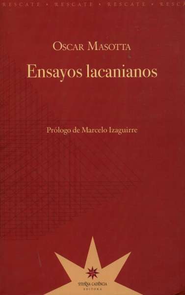 Libro: Ensayos lacanianos | Autor: Oscar Masotta | Isbn: 9789871673308