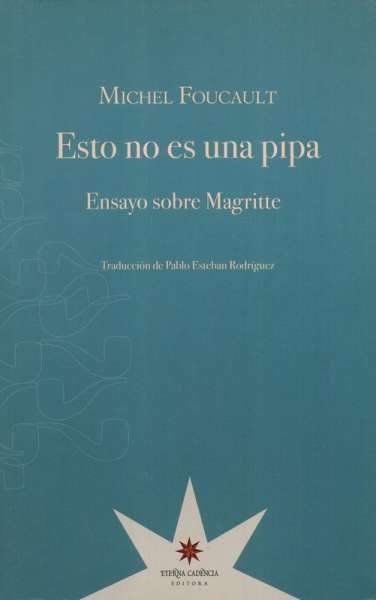 Libro: Esto no es una pipa | Autor: Michel Foucault | Isbn: 9789871673490