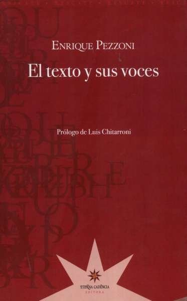 Libro: El texto y sus voces | Autor: Enrique Pezzoni | Isbn: 9789872483098