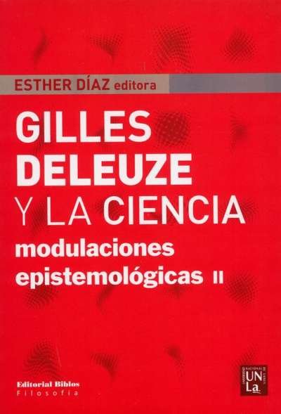 Libro: Gilles Deleuze y la ciencia | Autor: Esther Díaz | Isbn: 9789876912464