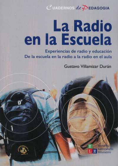 Libro: La radio en la escuela | Autor: Gustavo Villamizar | Isbn: 9789802512966