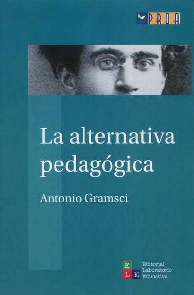 Libro: La alternativa pedagógica | Autor: Antonio Gramsci | Isbn: 9789802512034X