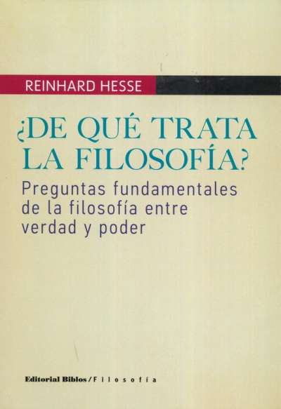 Libro: ¿De qué trata la filosofía? | Autor: Reinhard Hesse | Isbn: 9789876910583