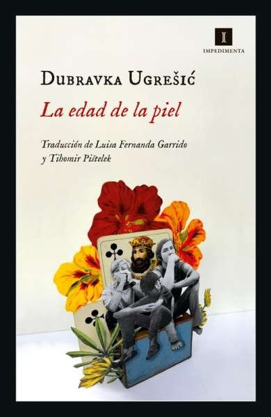 Libro: La edad de piel | Autor: Dubravka Ugresic | Isbn: 9788417553890