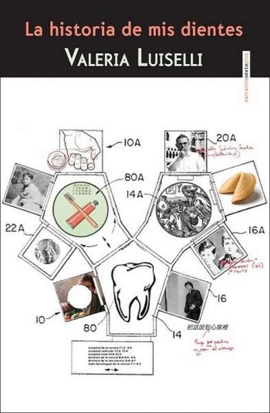 Libro: La historia de mis dientes | Autor: Valeria Luiselli | Isbn: 9788415601616