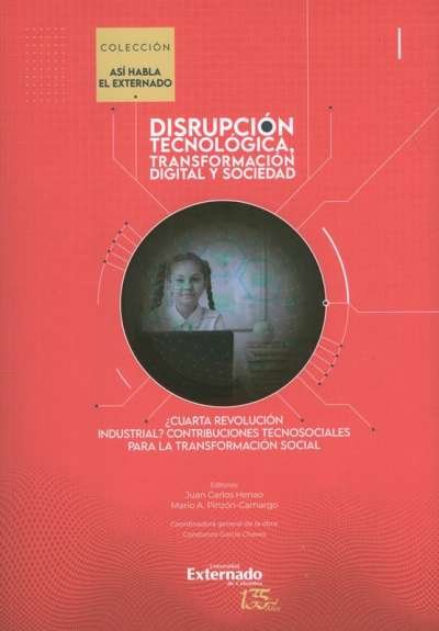 Libro: Disrupción tecnológica, transformación y sociedad Vol. I | Autor: Varios Autores | Isbn: 9789587905830