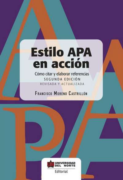 Libro: Estilo APA en acción | Autor: Francisco Moreno Castrillon | Isbn: 9789587891997