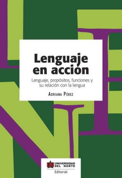 Libro: Lenguaje en acción | Autor: Adriana Pérez | Isbn: 9789587891522