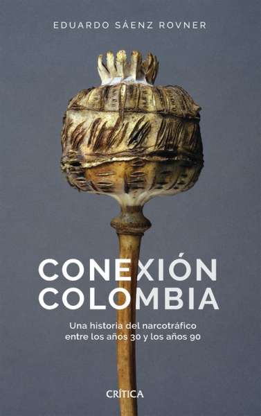 Libro: Conexión Colombia | Autor: Eduardo Sáenz Rovner | Isbn: 9799584293039