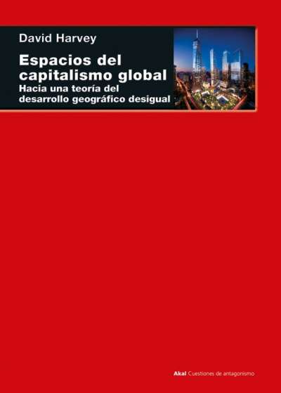 Libro: Espacios del capitalismo global | Autor: David Harvey | Isbn: 9788446050292