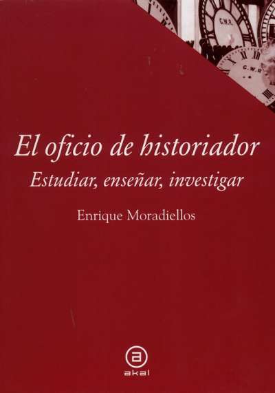Libro: El oficio de historiador | Autor: Enrique Moradiellos García | Isbn: 9788446038658