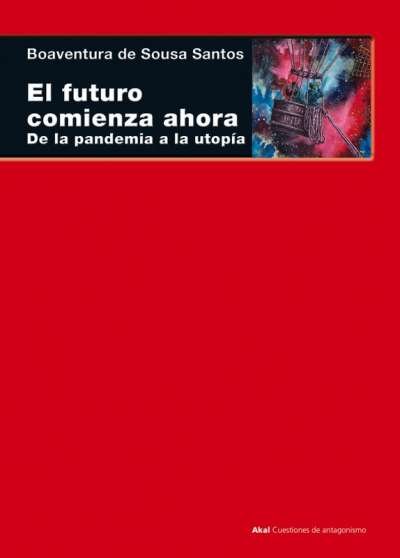 Libro: El futuro comienza ahora | Autor: Boaventura de Sousa Santos | Isbn: 9788446049760