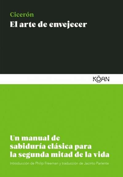 Libro: El arte de envejecer | Autor: Marco Tulio Cicerón | Isbn: 97884182233112