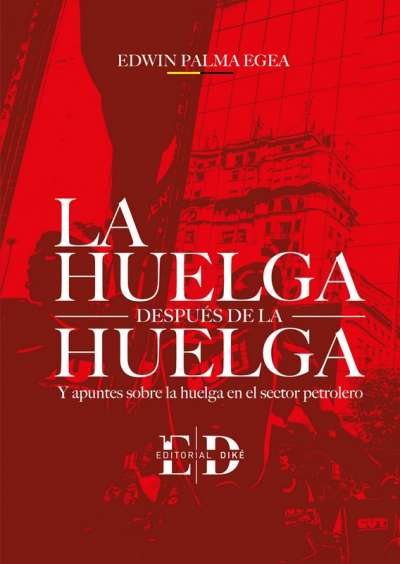 Libro: La huelga después de la huelga | Autor: Edwin Palma Egea | Isbn: 9789585134683
