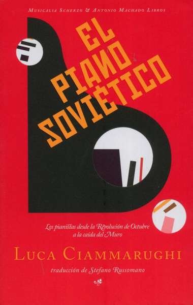 Libro: El piano soviético | Autor: Luca Ciammarughi | Isbn: 9788477744559