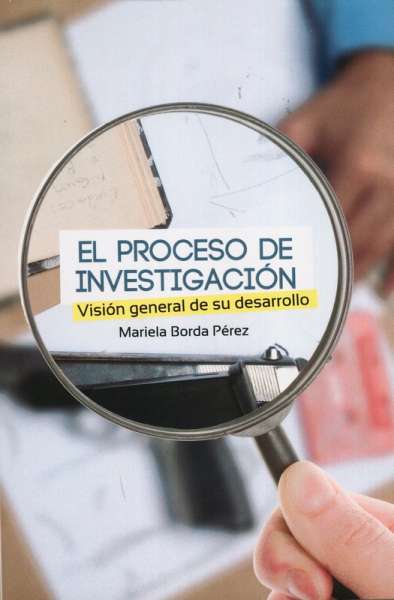Libro: El proceso de investigación | Autor: Mariela Borda Pérez | Isbn: 9789587412932