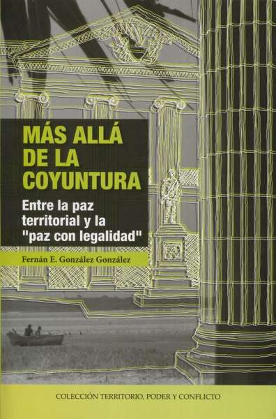 Libro: Más allá de la coyuntura | Autor: Fernán E. González González | Isbn: 9789586442862