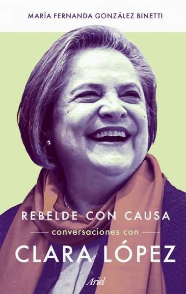 Libro: Rebelde con causa | Autor: María Fernanda González Binetti | Isbn: 9789584295194
