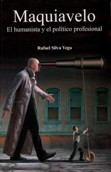 Libro: Maquiavelo | Autor: Rafael Silva Vega | Isbn: 9789585323926