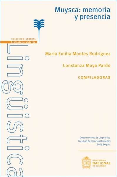 Libro: Muysca: memoria y presencia | Autor: María Emilia Montes Rodríguez | Isbn: 9789587758160